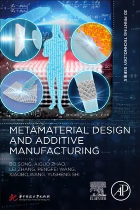 Zhao / Song / Zhang | Metamaterial Design and Additive Manufacturing | Buch | 978-0-443-18900-5 | sack.de