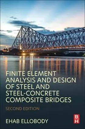 Ellobody | Finite Element Analysis and Design of Steel and Steel-Concrete Composite Bridges | E-Book | sack.de