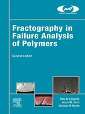 Hayes / Edwards / Shah |  Fractography in Failure Analysis of Polymers | eBook | Sack Fachmedien