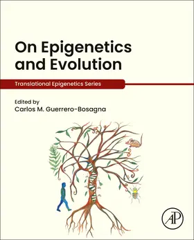 Guerrero-Bosagna | On Epigenetics and Evolution | Buch | 978-0-443-19051-3 | www2.sack.de