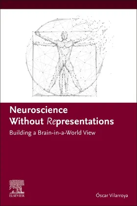 Vilarroya |  Neuroscience Without Representations | Buch |  Sack Fachmedien
