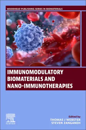 Webster / Zanganeh |  Immunomodulatory Biomaterials and Nano-Immunotherapies | Buch |  Sack Fachmedien