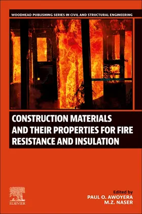 Awoyera / Naser | Construction Materials and Their Properties for Fire Resistance and Insulation | Buch | 978-0-443-21620-6 | sack.de