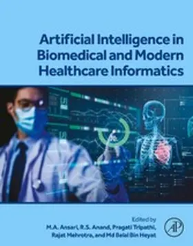 Ansari / Anand / Tripathi |  Artificial Intelligence in Biomedical and Modern Healthcare Informatics | eBook | Sack Fachmedien