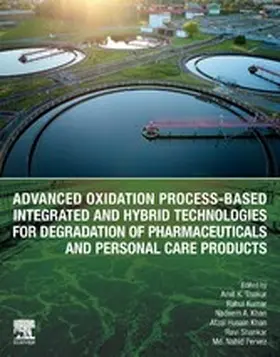 Thakur / Kumar / Khan |  Advanced Oxidation Process-Based Integrated and Hybrid Technologies for Degradation of Pharmaceuticals and Personal Care Products | eBook | Sack Fachmedien