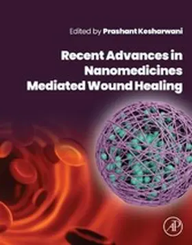 Kesharwani |  Recent Advances in Nanomedicines Mediated Wound Healing | eBook | Sack Fachmedien