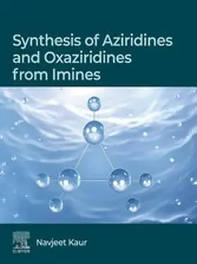 Kaur BSc / Kaur |  Synthesis of Aziridines and Oxaziridines from Imines | eBook | Sack Fachmedien