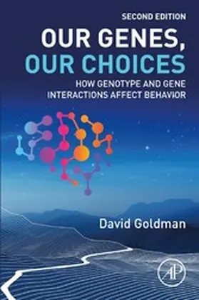 Goldman |  Our Genes, Our Choices | eBook | Sack Fachmedien