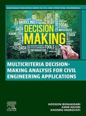 Bonakdari / Noori / Morovati | Multicriteria Decision-Making Analysis for Civil Engineering Applications | E-Book | sack.de