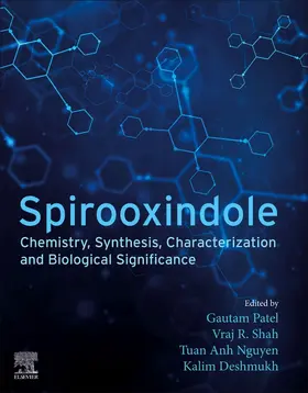 Patel / Nguyen / Deshmukh |  Spirooxindole | Buch |  Sack Fachmedien