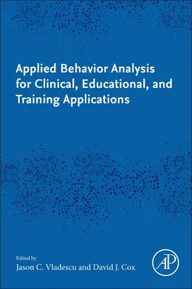 Vladescu / Cox |  Applied Behavior Analysis for Clinical, Educational, and Training Applications | Buch |  Sack Fachmedien