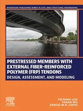 Lou / Wu / Lopes |  Prestressed Members with External Fiber-Reinforced Polymer (FRP) Tendons | eBook | Sack Fachmedien