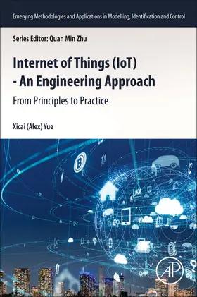 Yue | Internet of Things (Iot) - An Engineering Approach | Buch | 978-0-443-23903-8 | sack.de