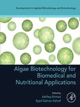 Ahmad / Ashraf | Algae Biotechnology for Biomedical and Nutritional Applications | E-Book | sack.de