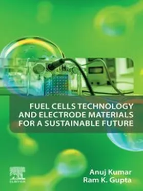 Kumar / Gupta | Fuel Cells Technology and Electrode Materials for a Sustainable Future | E-Book | sack.de