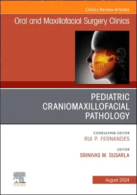 Susarla |  Pediatric Craniomaxillofacial Pathology, An Issue of Oral and Maxillofacial Surgery Clinics of North America | Buch |  Sack Fachmedien