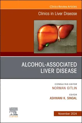 Singal |  Alcohol-Associated Liver Disease, an Issue of Clinics in Liver Disease | Buch |  Sack Fachmedien