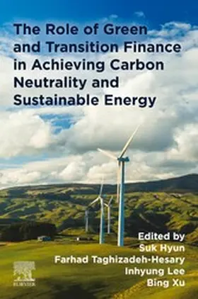 Hyun / Taghizadeh-Hesary / Lee |  The Role of Green and Transition Finance in Achieving Carbon Neutrality and  Sustainable Energy | eBook | Sack Fachmedien
