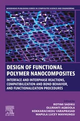 Sadiku / Agboola / Varaprasad |  Design of Functional Polymer  Nanocomposites | eBook | Sack Fachmedien