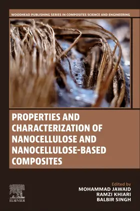 Jawaid / Khiari / Singh |  Properties and Characterization of Nanocellulose and Nanocellulose-Based Composites | Buch |  Sack Fachmedien