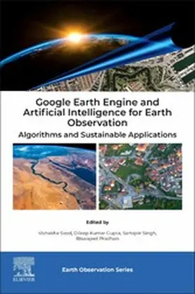 Sood / Gupta / Singh |  Google Earth Engine and Artificial Intelligence for Earth Observation | eBook | Sack Fachmedien