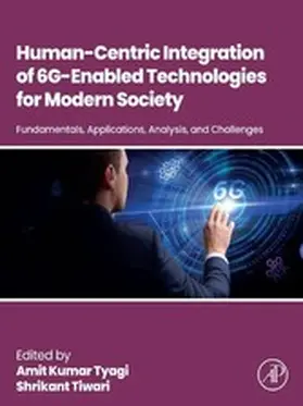 Tyagi / Tiwari |  Human-Centric Integration of 6G-Enabled Technologies for Modern Society | eBook | Sack Fachmedien