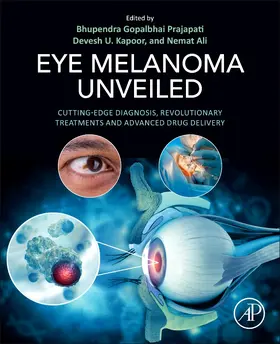 Prajapati / Kapoor / Ali |  Eye Melanoma Unveiled | Buch |  Sack Fachmedien