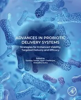 Sarkar / Chatterjee / Dutta |  Advances in Probiotic Delivery Systems | eBook | Sack Fachmedien