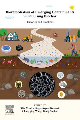 Singh / Kumari / Wang |  Bioremediation of Emerging Contaminants in Soil Using Biochar | Buch |  Sack Fachmedien