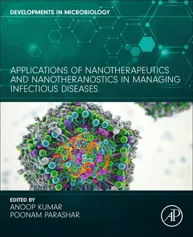 Kumar / Parashar |  Applications of Nanotherapeutics and Nanotheranostics in Managing Infectious Diseases | Buch |  Sack Fachmedien