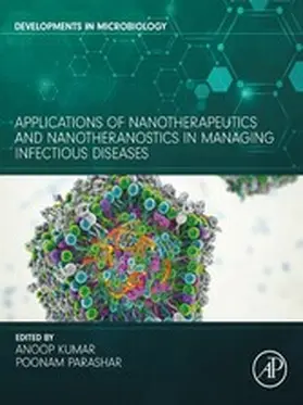 Kumar / Parashar |  Applications of Nanotherapeutics and Nanotheranostics in Managing Infectious Diseases | eBook | Sack Fachmedien