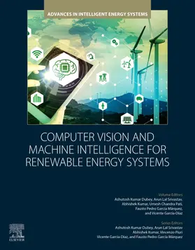 Dubey / Kumar / Garcia Marquez |  Computer Vision and Machine Intelligence for Renewable Energy Systems | Buch |  Sack Fachmedien
