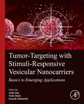 Jain / Palakurthi / Mody |  Tumor-Targeting with Stimuli-Responsive Vesicular Nanocarriers | Buch |  Sack Fachmedien