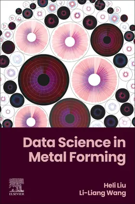 Wang / Liu |  Data Science in Metal Forming | Buch |  Sack Fachmedien
