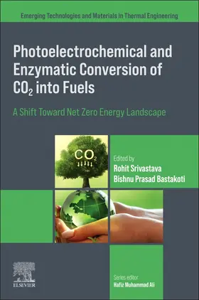 Srivastava / Bastakoti |  Photoelectrochemical and Enzymatic Conversion of CO2 into Fuels | Buch |  Sack Fachmedien