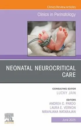 Natarajan / Vernon |  Neonatal Neurocritical Care, An Issue of Clinics in Perinatology | eBook | Sack Fachmedien