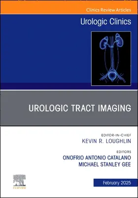 Catalano / Gee |  Urologic Tract Imaging, an Issue of Urologic Clinics of North America | Buch |  Sack Fachmedien