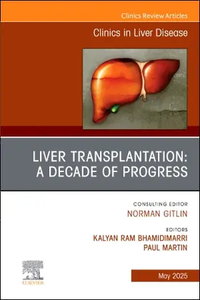Bhamidimarri / Martin |  Liver Transplantation: A Decade of Progress, an Issue of Clinics in Liver Disease | Buch |  Sack Fachmedien