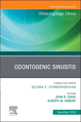 Craig / Saibene | Odontogenic Sinusitis, an Issue of Otolaryngologic Clinics of North America | Buch | 978-0-443-29788-5 | sack.de