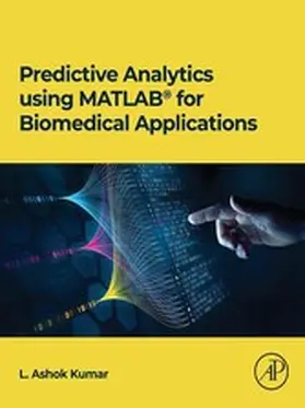 Kumar | Predictive Analytics using MATLAB(R) for Biomedical Applications | E-Book | sack.de