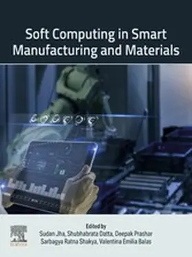 Jha / Datta / Prashar |  Soft Computing in Smart Manufacturing and  Materials | eBook | Sack Fachmedien