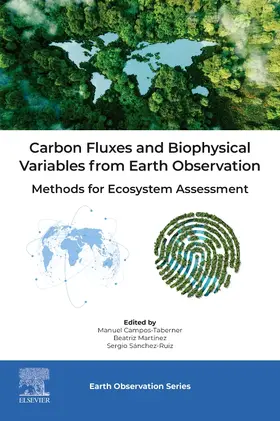 Campos-Taberner / Martínez / Sánchez-Ruiz | Carbon Fluxes and Biophysical Variables from Earth Observation | Buch | 978-0-443-29991-9 | sack.de