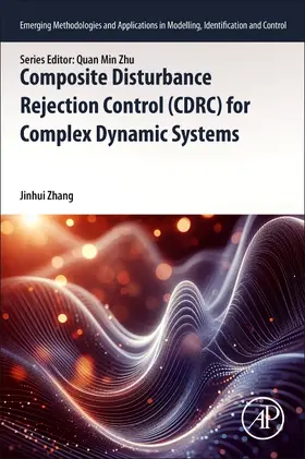 Zhang |  Composite Disturbance Rejection Control (Cdrc) for Complex Dynamic Systems | Buch |  Sack Fachmedien