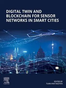 Nguyen |  Digital Twin and Blockchain for Sensor Networks in Smart Cities | eBook | Sack Fachmedien
