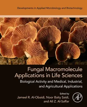 Al-Obaidi / Saidi / Al-Saffar |  Fungal Macromolecule Applications in Life Sciences | Buch |  Sack Fachmedien