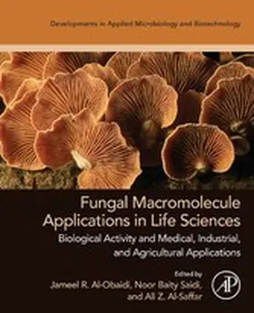 Al-Obaidi / Saidi / Al-Saffar |  Fungal Macromolecule Applications in Life Sciences | eBook | Sack Fachmedien