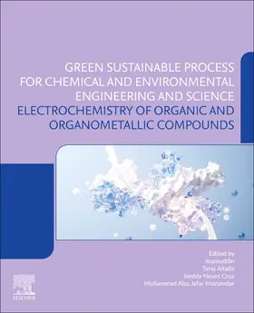 Altalhi / Neves Cruz / Mazumder |  Electrochemistry of Organic and Organometallic Compounds: Green Sustainable Process for Chemical and Environmental Engineering and Science (Gspcees) | Buch |  Sack Fachmedien