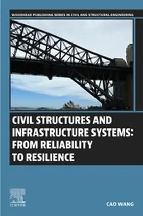 Wang |  Civil Structures and Infrastructure Systems: From Reliability to Resilience | eBook | Sack Fachmedien