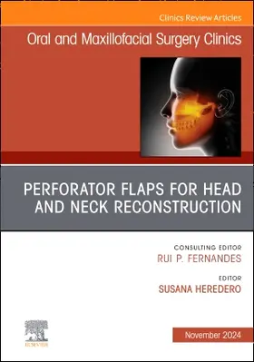 Heredero |  Perforator Flaps for Head and Neck Reconstruction, an Issue of Oral and Maxillofacial Surgery Clinics of North America | Buch |  Sack Fachmedien