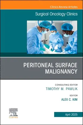 Kim |  Peritoneal Surface Malignancy, An Issue of Surgical Oncology Clinics of North America | Buch |  Sack Fachmedien